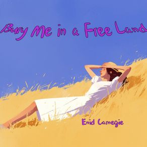 Bury Me In A Free Land album cover