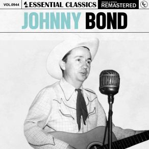 Essential Classics, Vol. 944: Johnny Bond album cover
