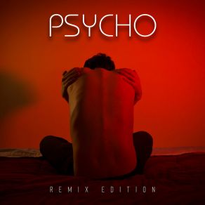 Psycho (Remix Edition) album cover
