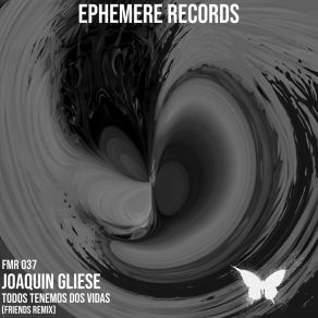 Todos Tenemos Dos Vidas (Ephemere 037) (Friends Remix) album cover