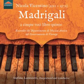 Vicentino: Madrigali A 5 Voci, Book 5 & Other Harpsichord Works album cover