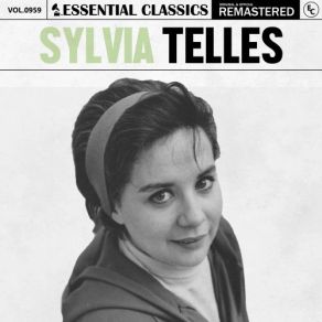 Essential Classics, Vol. 959: Sylvia Telles (CD1) album cover