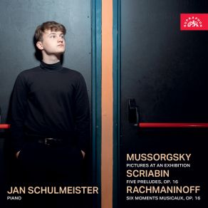 Mussorgsky: Pictures At An Exhibition - Scriabin: Five Preludes, Op. 16 - Rachmaninoff: Six Moments Musicaux, Op. 16 album cover