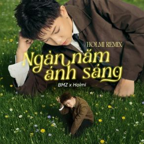 Ngàn Năm Ánh Sáng (Holmi Remix) album cover