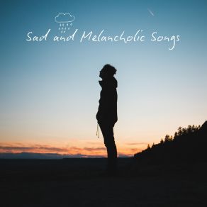 Sad And Melancholic Songs album cover
