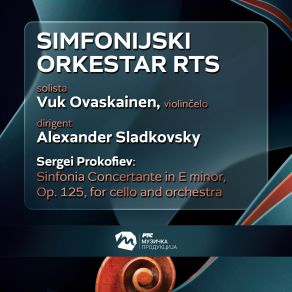 Prokofiev: Sinfonia Concertante In E Minor, Op. 125, For Cello And Orchestra (Live) (Long Single Mix) album cover