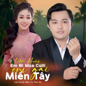 Liên Khúc Em Đi Mùa Cưới / Em Gái Miền Tây album cover