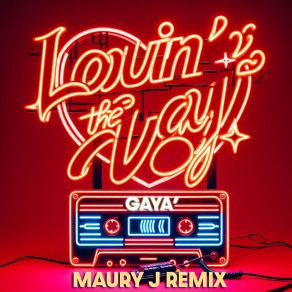 Lovin' The Way (Maury J Remix) album cover