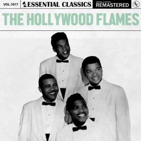 Essential Classics, Vol. 1017: The Hollywood Flames (CD2) album cover