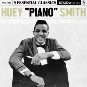 Essential Classics, Vol. 1060: Huey " Piano " Smith (CD2) album cover