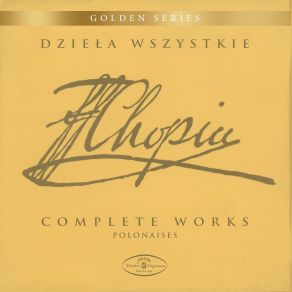 Chopin: Complete Works - Polonaises (Golden Series) (CD1) album cover