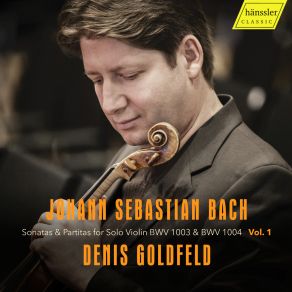J. S. Bach – Sonatas & Partitas For Solo Violin BWV 1003 & BWV 1004 Vol. 1 album cover