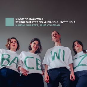 Bacewicz: String Quartet No. 4, Piano Quintet No. 1 album cover