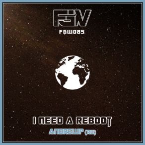 I Need A Reboot (Original Mix) album cover