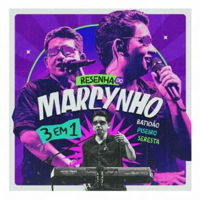 Resenha Do Marcynho 3 Em 1 Batidão, Piseiro E Seresta album cover
