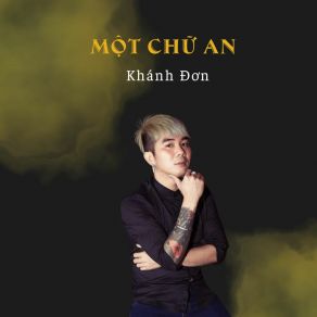 Một Chữ An album cover