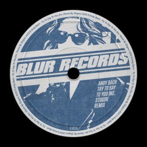 Try To Say To You (Inc. Remix By Stogov) album cover