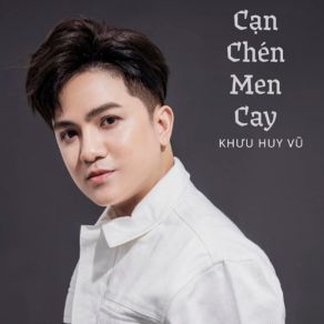 Cạn Chén Men Cay # 1 album cover