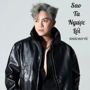 Sao Ta Ngược Lối # 1 album cover