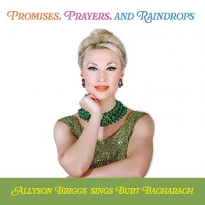 Promises, Prayers, And Raindrops: Allyson Briggs Sings Burt Bacharach album cover