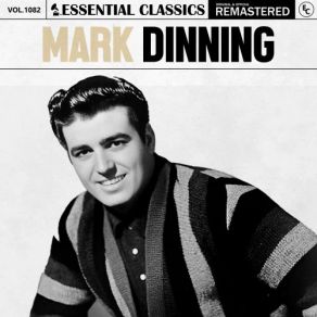 Essential Classics, Vol. 1082: Mark Dinning (CD1) album cover