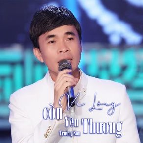 Vì Lòng Còn Yêu Thương # 1 album cover