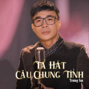 Ta Hát Câu Chung Tình # 1 album cover