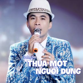 Thua Một Người Dưng # 1 album cover