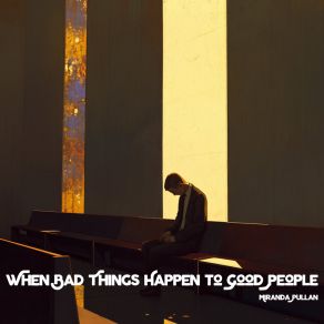 When Bad Things Happen To Good People album cover