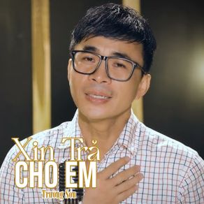 Xin Trả Cho Em # 1 album cover