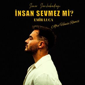 İnsan Sevmez Mi? (Emir Luca Remix) (CD2) album cover