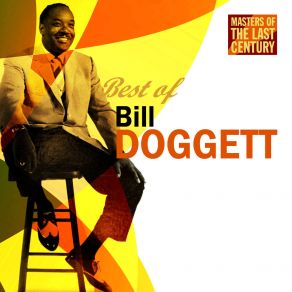 Masters Of The Last Century: Best Of Bill Doggett album cover