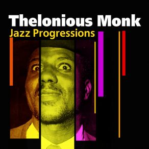 „Jazz Progressions“ - Thelonious Monk album cover