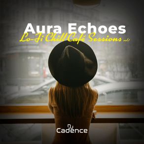 Aura Echoes (Lo-Fi Chill Café Sessions) album cover