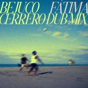 Fátima (Cerrero Dub Mix) album cover