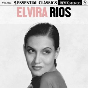 Essential Classics, Vol. 1092: Elvira Rios (CD2) album cover