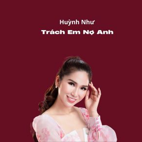Trách Em Nợ Anh album cover