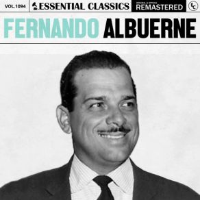Essential Classics, Vol. 1094: Fernando Albuerne (CD1) album cover