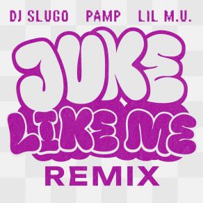 Juke Like Me (Remix) album cover