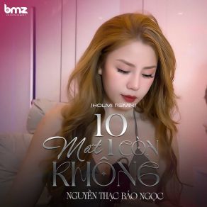 10 Mất 1 Còn Không (Holmi Remix) album cover