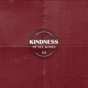 Kindess Of All Kinds (Single) album cover