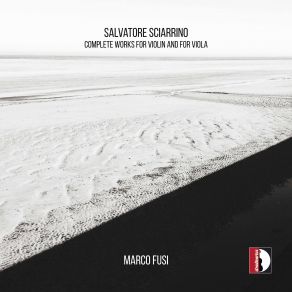 Salvatore Sciarrino: Complete Works For Violin And For Viola album cover