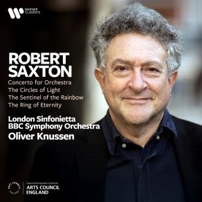 Saxton: Concerto For Orchestra, The Circles Of Light, The Sentinel Of The Rainbow & The Ring Of Eternity album cover