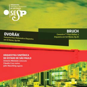 Dvořák E Bruch: Concerto Para Violoncelo E Orquestra Em Si Menor, Op. 104 E Concerto No. 1 Para Violino E Orquestra Em Sol Menor, Op. 26 (Ao Vivo) album cover