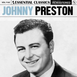 Essential Classics, Vol. 1143: Johnny Preston (CD2) album cover