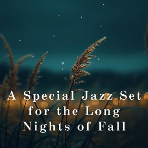 A Special Jazz Set For The Long Nights Of Fall album cover