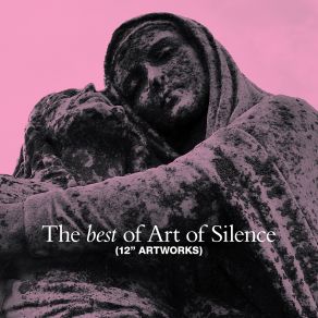 The Best Of Art Of Silence (12'' Artworks) album cover