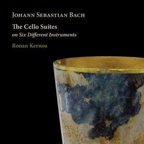 J. S. Bach: The Cello Suites On Six Different Instruments (CD1) album cover