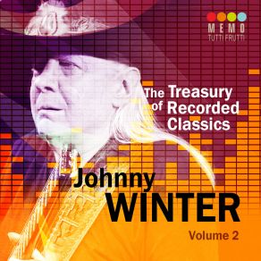 The Treasury Of Recorded Classics: Johnny Winter - Vol. 2 album cover