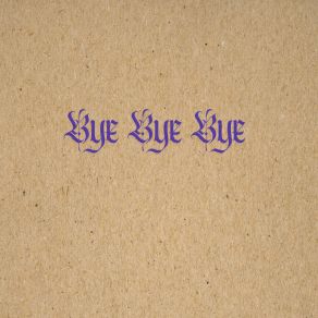 Bye Bye Bye album cover